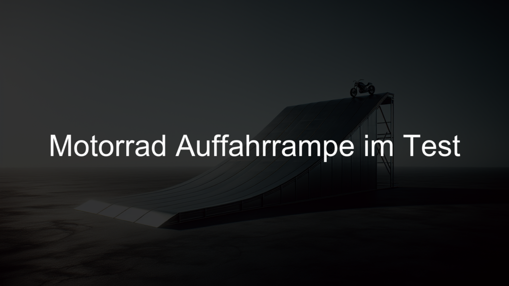 Motorrad Auffahrrampe im Test